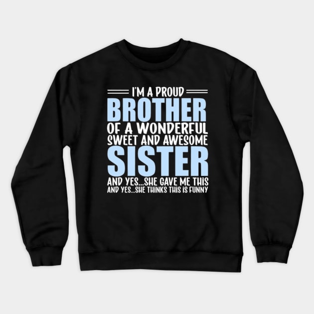 I´m a proud Brother Crewneck Sweatshirt by Digital-Zoo